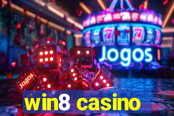 win8 casino